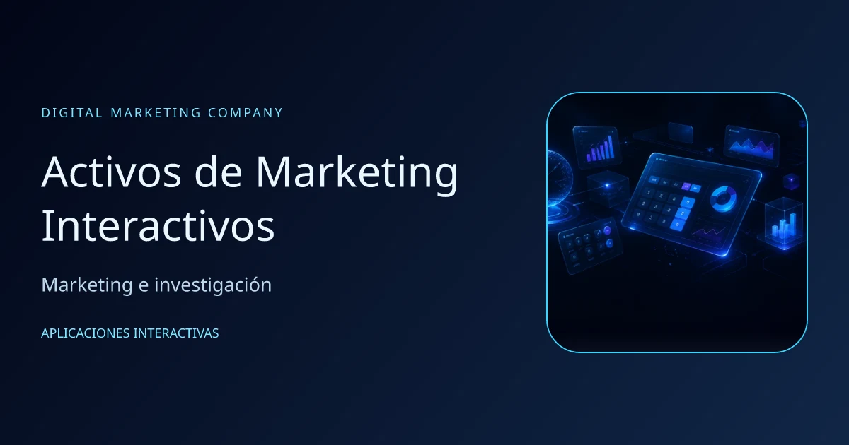Ilustración de presentación de Activos de Marketing Interactivos; no es una captura de resultados